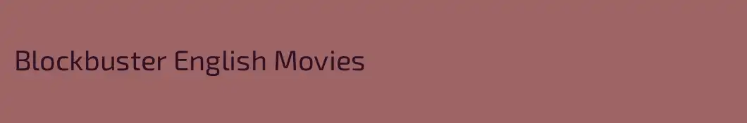 Blockbuster English Movies